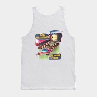 Are You Done? Tank Top